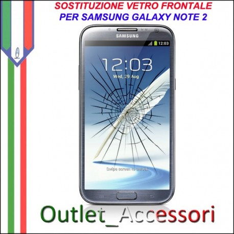Riparazione Sostituzione Cambio Vetro Rotto Glass Schermo per Samsung Galaxy Note2 Note 2 N7100
