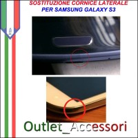 Riparazione Sostituzione Cambio Cornice Telaio Frame Rotto per Samsung Galaxy S3 I9300 I9305 GT