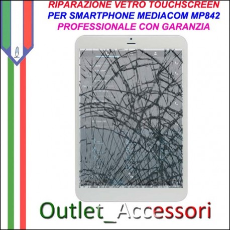 Riparazione Tablet Mediacom Mp842 Sostituzione Cambio Vetro Touch Touchscreen Rotto