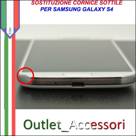 Sostituzione Cornice Samsung Galaxy S4 i9505 Frame Sottile Cambio