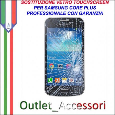 Riparazione Vetro Touch Samsung Core Plus G350 Cambio Touchscreen Schermo Rotto