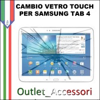 Riparazione Samsung Galaxy Tab 4 Sostituzione Cambio Vetro Touch Touchscreen Rotto