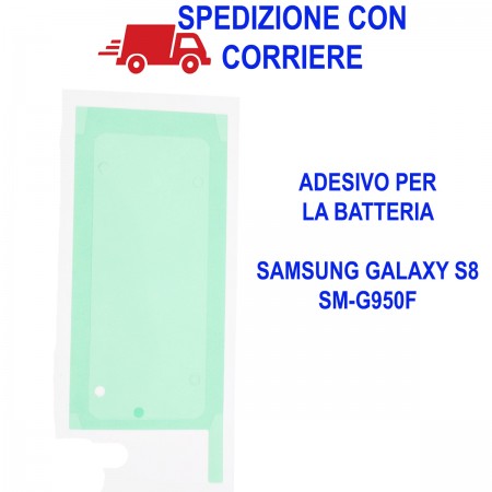 Biadesivo Adesivo BATTERIA Samsung GALAXY S8 G950 G950F Colla Originale